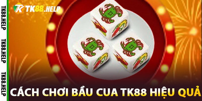 Bầu Cua TK88 – Hồi Sinh Trò Chơi Dân Gian Trong Thế Giới Số 1 Cách Chơi Bầu Cua TK88 Hiệu Quả